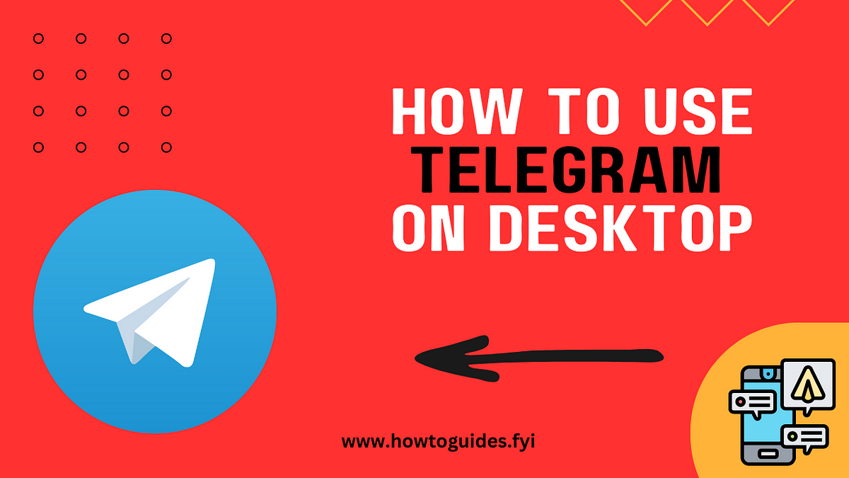 How to Use Telegram on Desktop: A Comprehensive Guide - Howtoguidescore - Medium