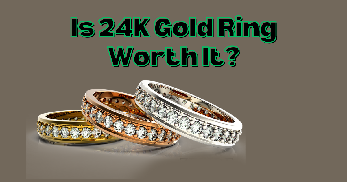 Is 24K Gold Ring Worth It?. Introduction | by bispendra jewels | Medium