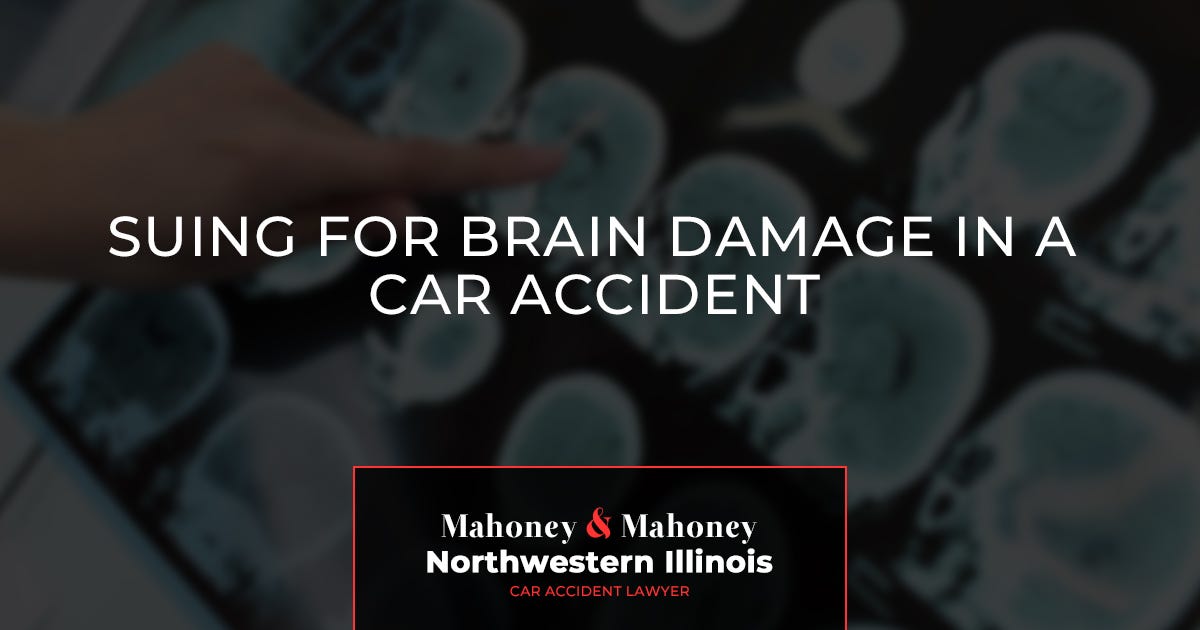 Suing for Brain Damage in a Car Accident by Mahoney & Mahoney, LLC
