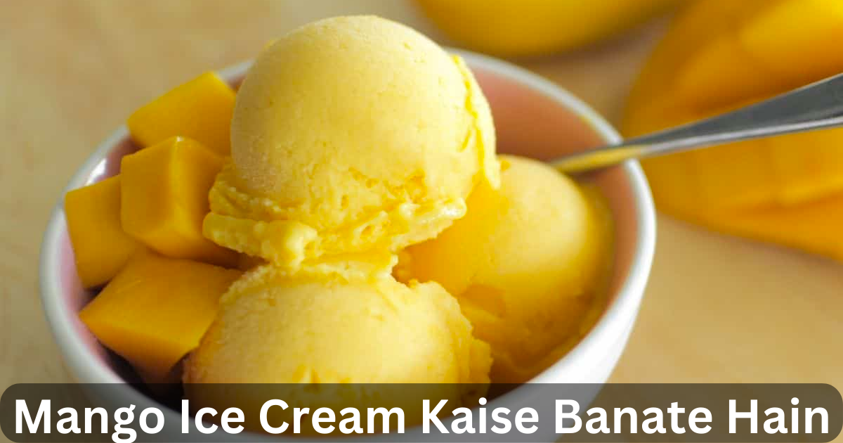 Mango Ice Cream Kaise Banate Hain by Hindi mein recipe Medium