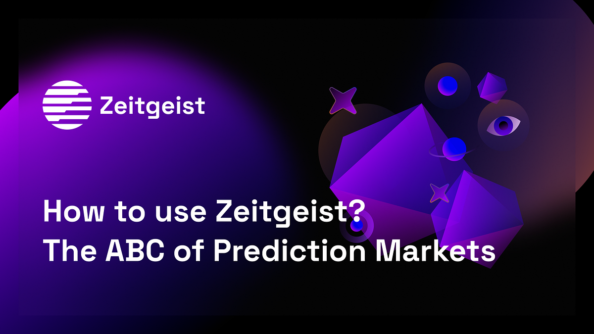 How to use Zeitgeist? The ABC of Prediction Markets by Great teacher