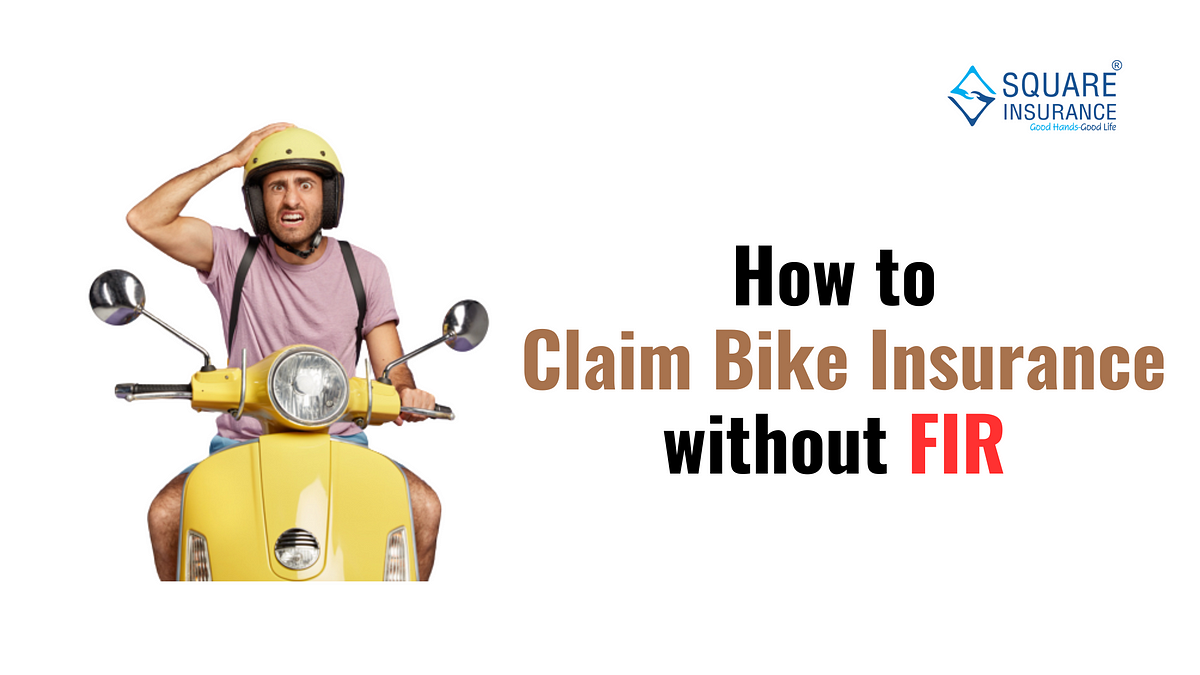 How to Claim Bike Insurance without FIR: A Comprehensive Guide | by ...