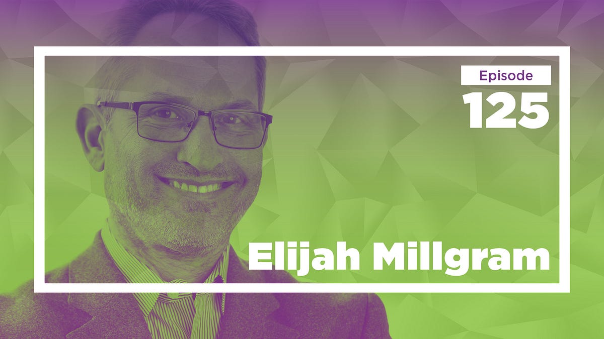 Elijah Millgram on the Philosophical Life (Ep. 125) | by Mercatus Center |  Conversations with Tyler | Medium