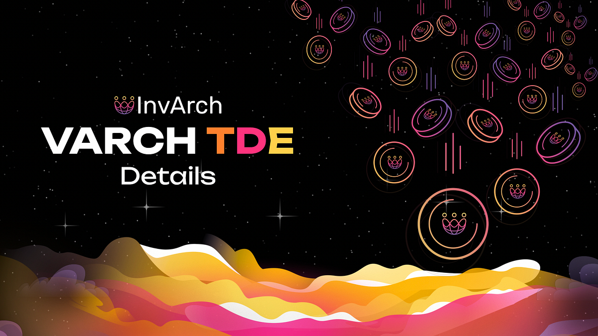 InvArch — VARCH TDE Details