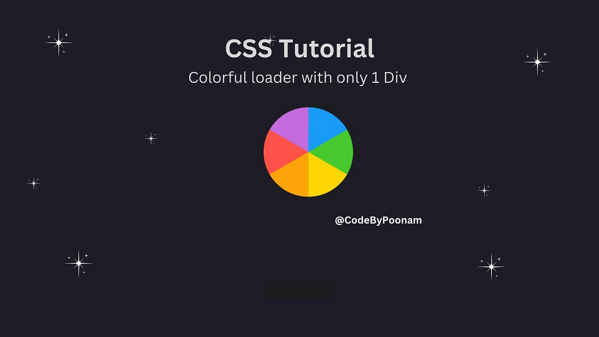 Colorful loader with only 1 Div — CSS Tutorial | by Poonam Soni | Medium