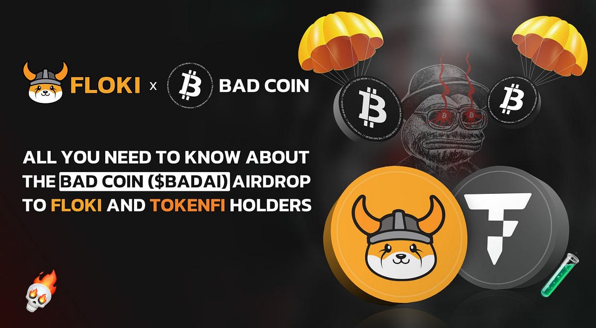 All You Need to Know About the BAD Coin (BADAI) Airdrop to FLOKI (FLOKI)  and TokenFi (TOKEN) Holders | by FLOKI | Medium