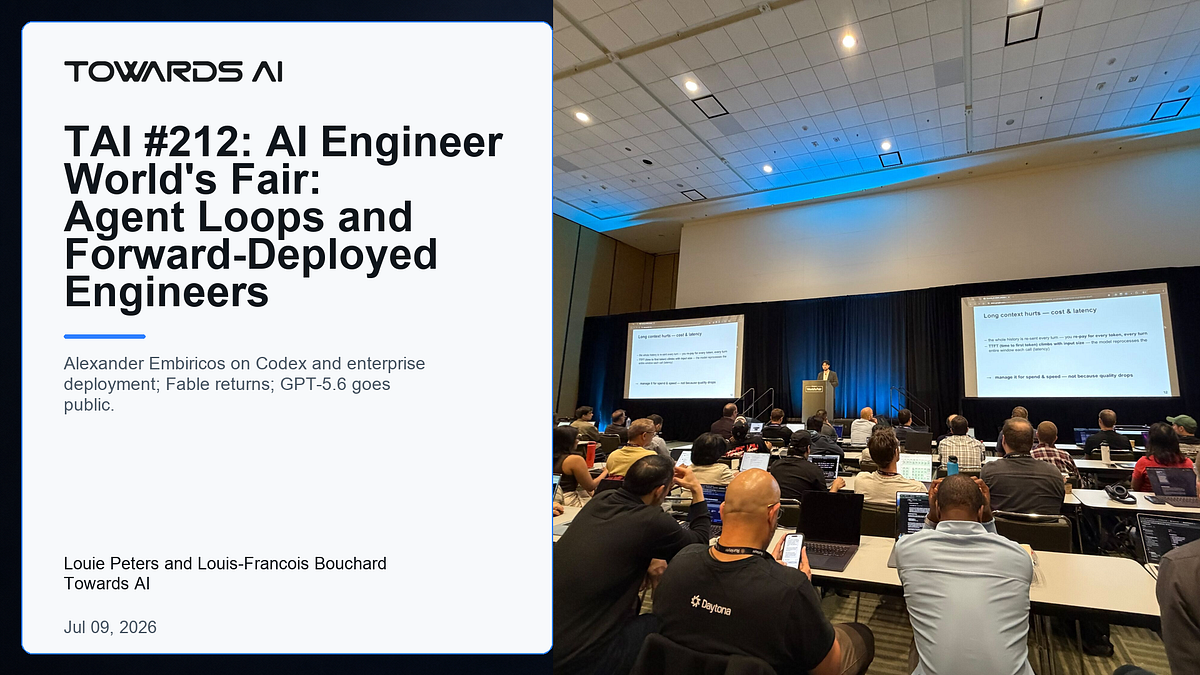 TAI #212: AI Engineer World’s Fair: Agent Loops and Forward-Deployed Engineers