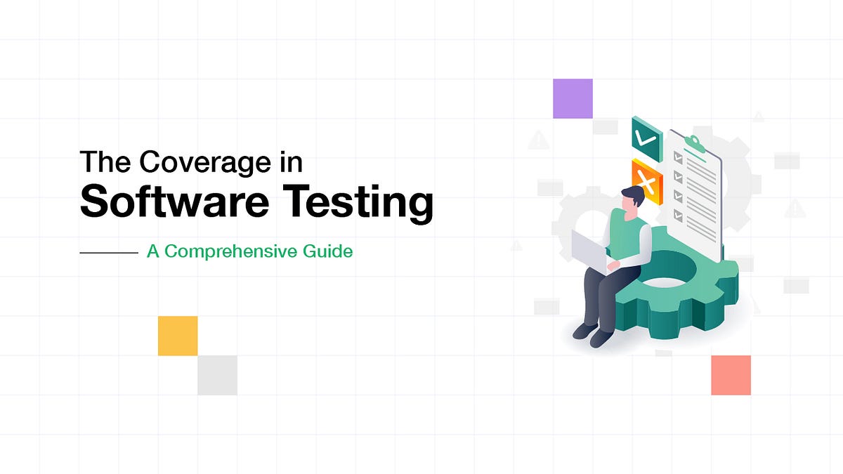 Test Coverage in Software Testing A Comprehensive Guide by Testsigma