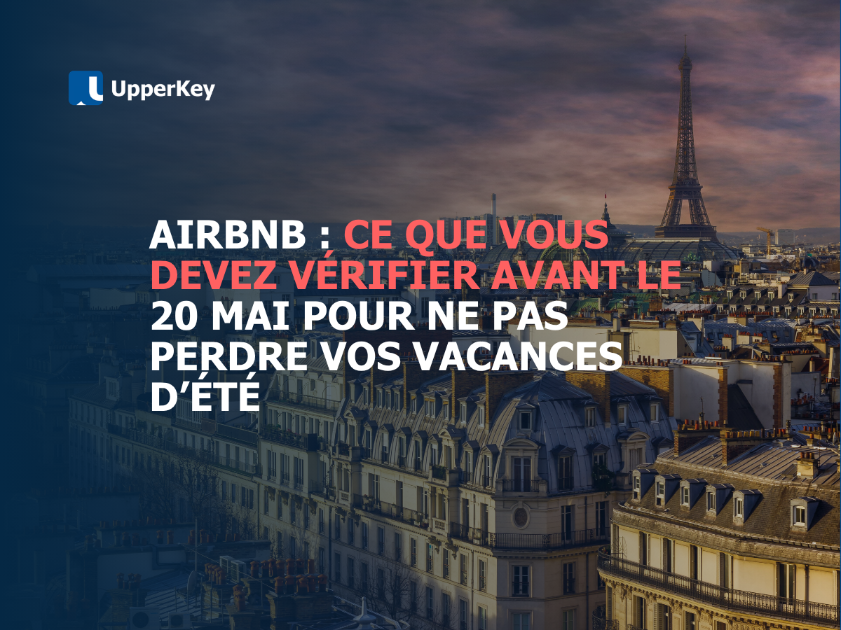 Airbnb : ce que vous devez vérifier avant le 20 mai pour ne pas perdre vos vacances d’été