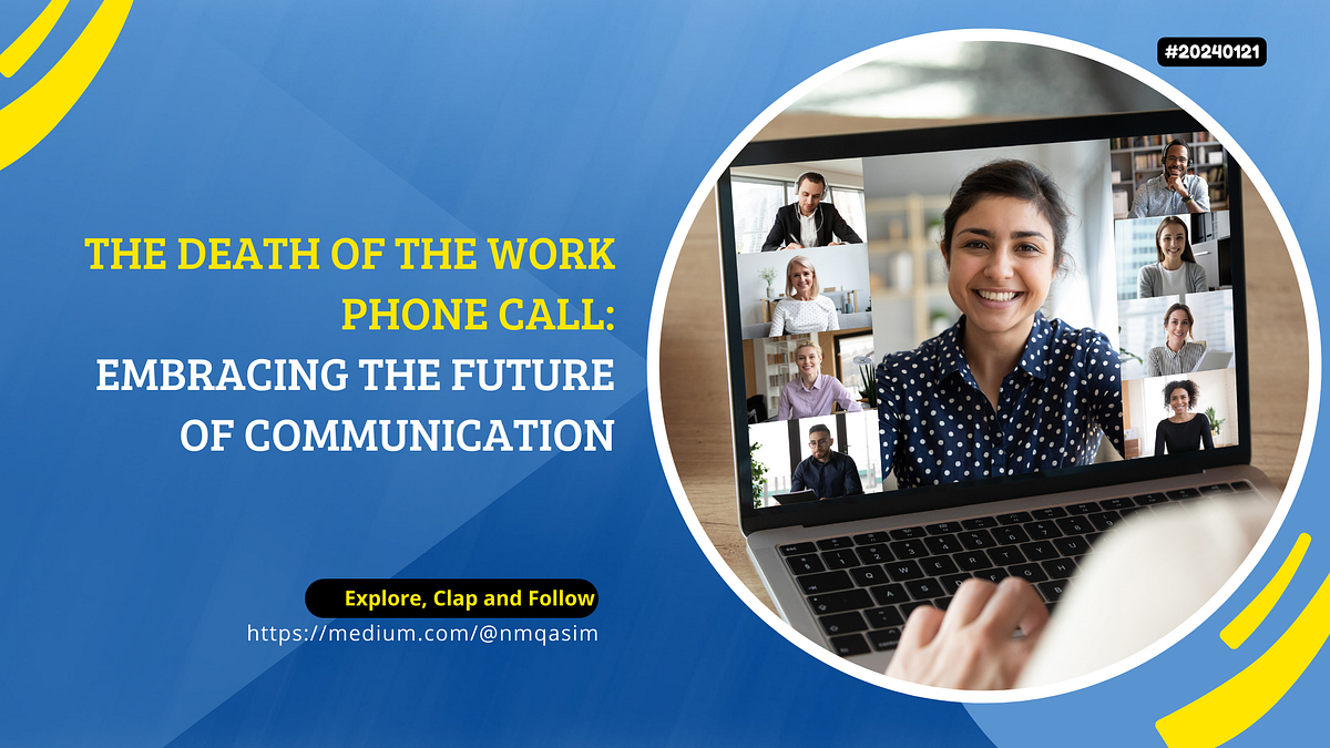 The Death of the Work Phone Call Embracing the Future of Communication Predict