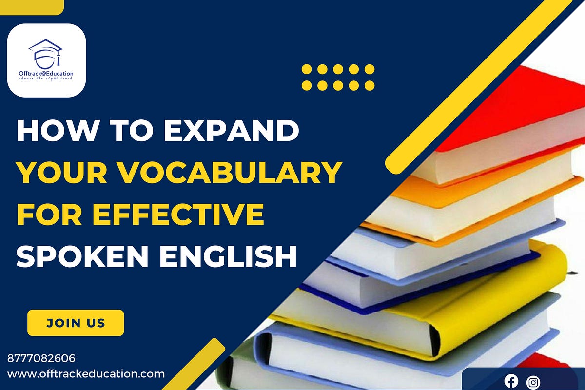 How to Expand Your Vocabulary for Effective Spoken English by Backlinks .Offtrackeducation