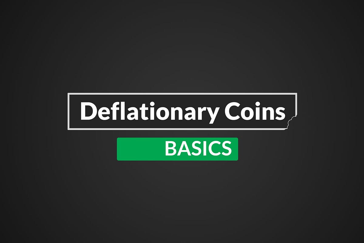 Basic Info of Deflationary Coins. Deflationary cryptocurrencies are