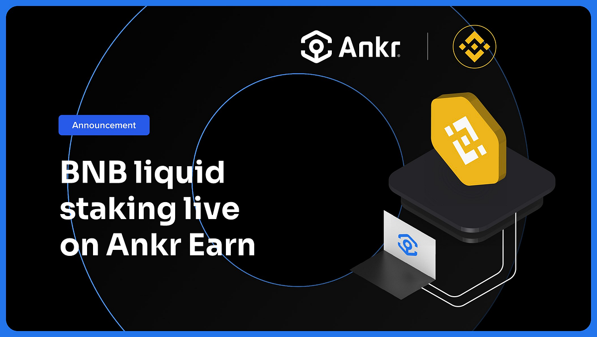 New BNB Liquid Staking: Earn More With Your BNB Assets! | by Franciska  Kovacs | Ankr | Medium