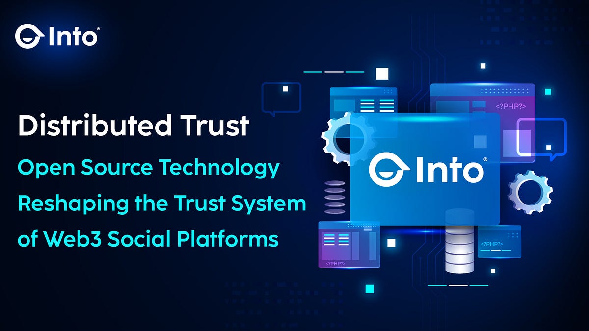 Distributed Trust Open Source Technology Reshaping the Trust System of