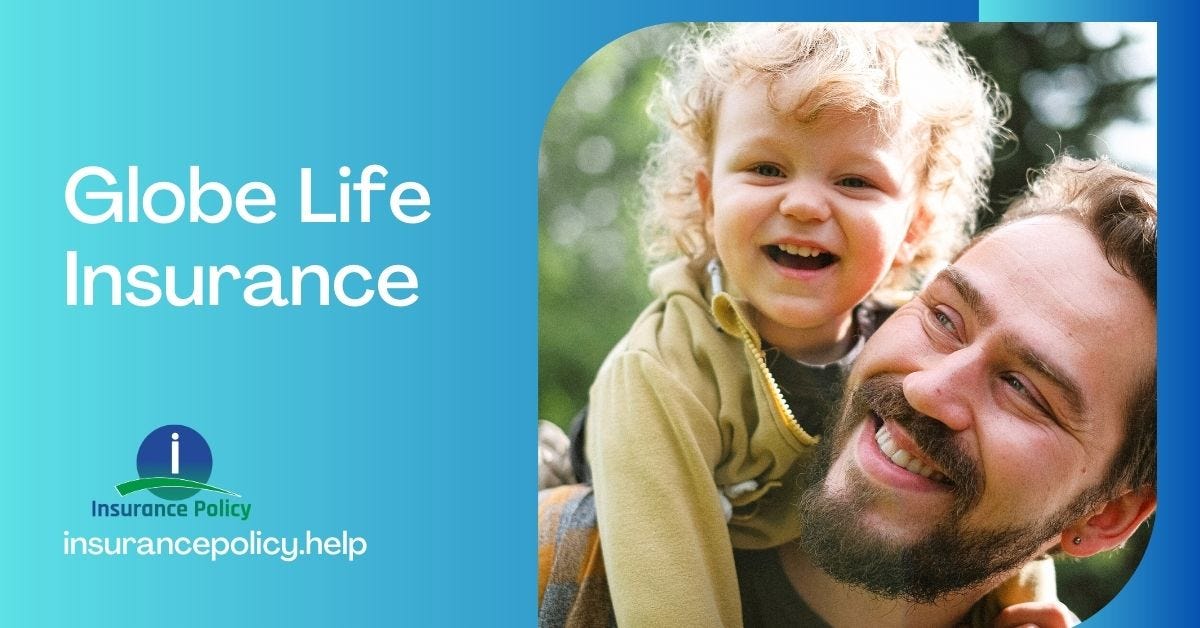 Importance of Globe Life Insurance by Fizajamal Seo Jun, 2023 Medium