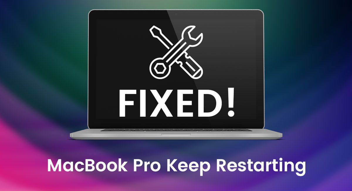MacBook Pro Keep Restarting? Here's What to Do | by Maccaresolutions |  Medium