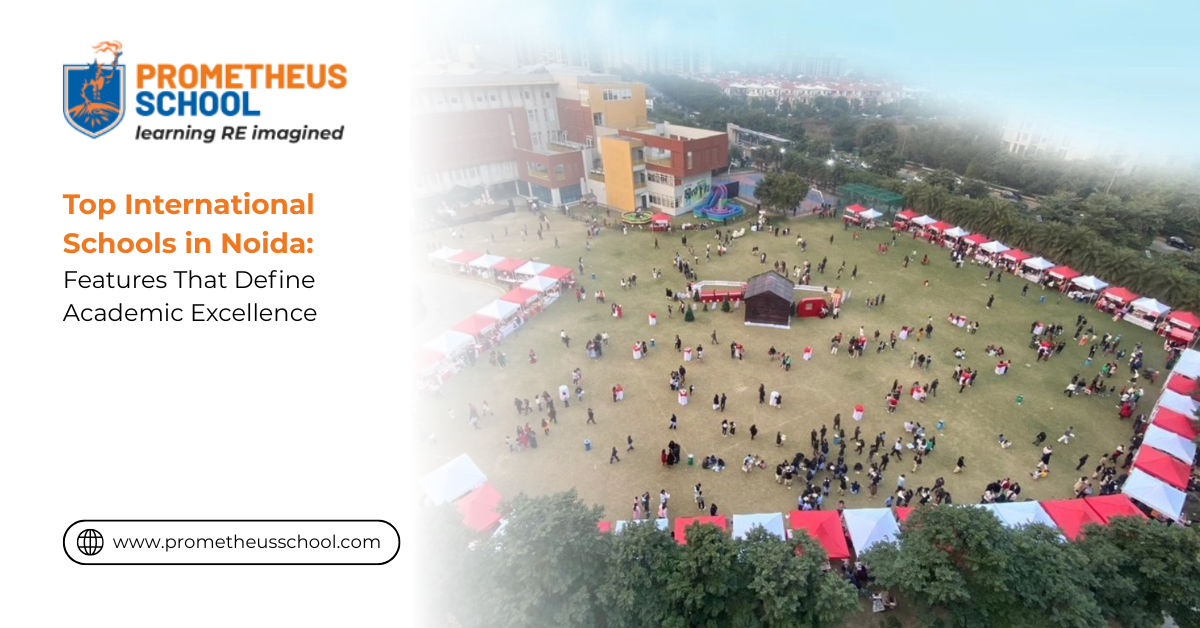 Top International Schools in Noida: Features That Define Academic Excellence