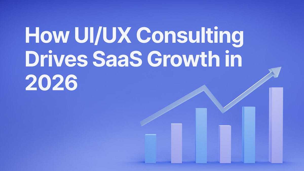 How UI/UX consulting drives SaaS growth in 2026 | by Ryan Almeida | Medium