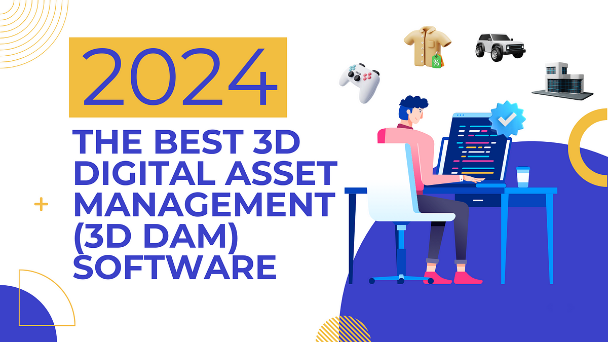 The Best 3D Digital Asset Management (3D DAM) Software for 2024 | by echo3D  | echo3D | Medium