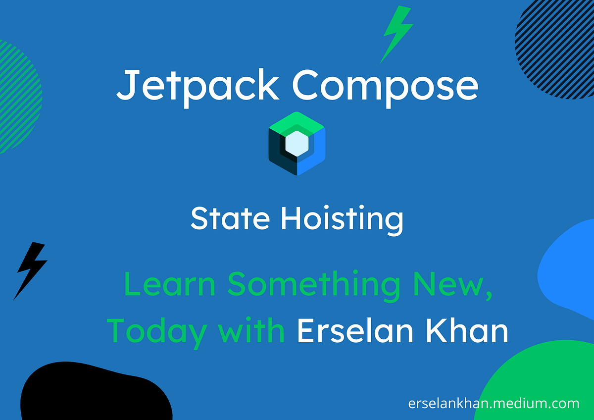 Jetpack Compose State Hoisting Erselan Khan by Erselan Khan