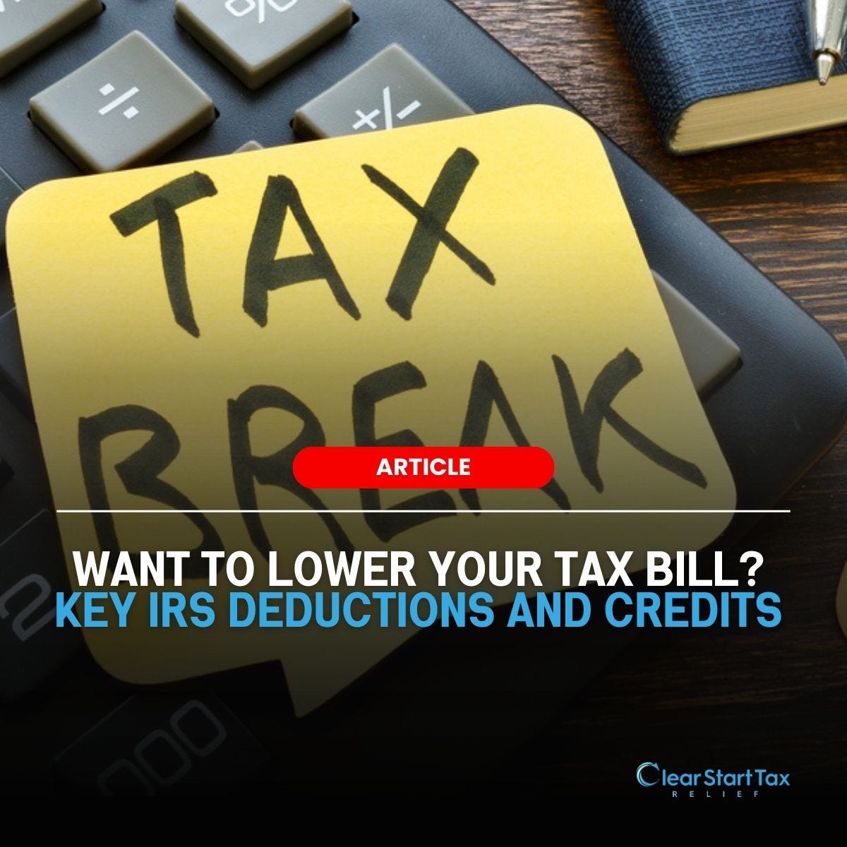 Key IRS Tax Deductions and Credits to Know Before the Deadline by