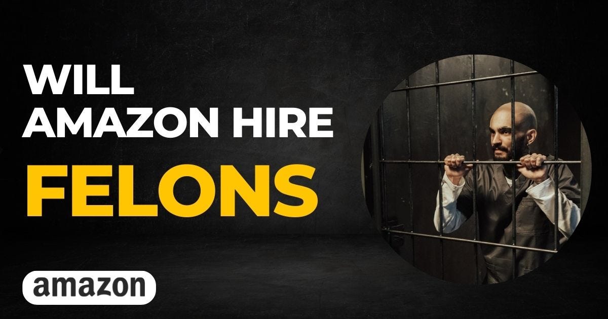 Does Amazon Warehouse hire felons? by Famous Tricks Jul, 2023 Medium