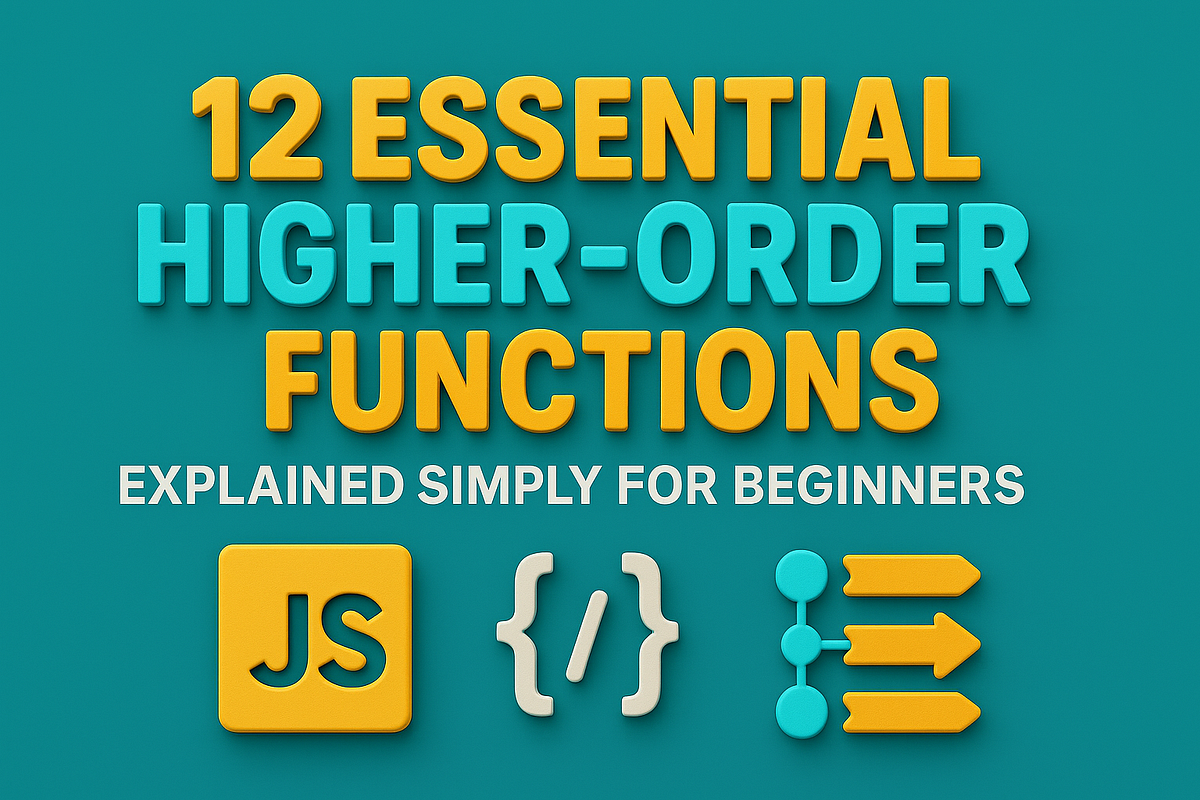 12 Essential Higher-Order Functions Explained Simply for Beginners | by ...