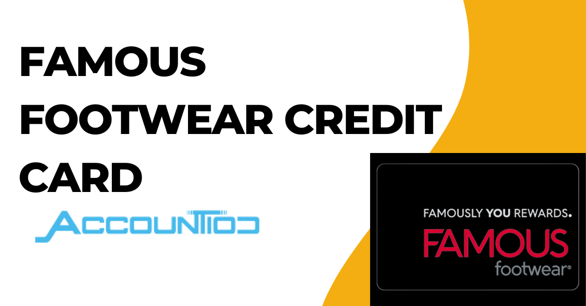 Famous Footwear Credit Card Easy Access by Suchi Goswami Medium