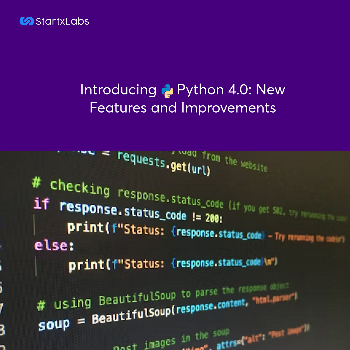 Introducing Python 4.0: New Features and Improvements | by StartxLabs ...
