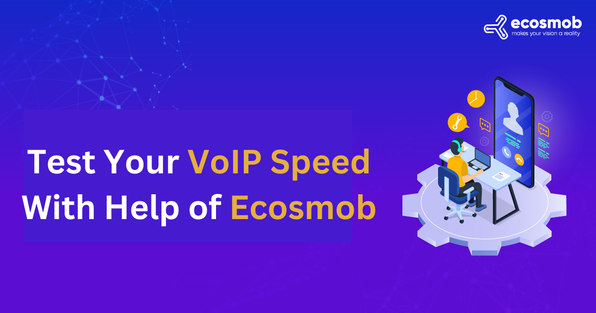 Test Your VoIP Speed With the Help of Ecosmob by Ecosmob Technologies Medium