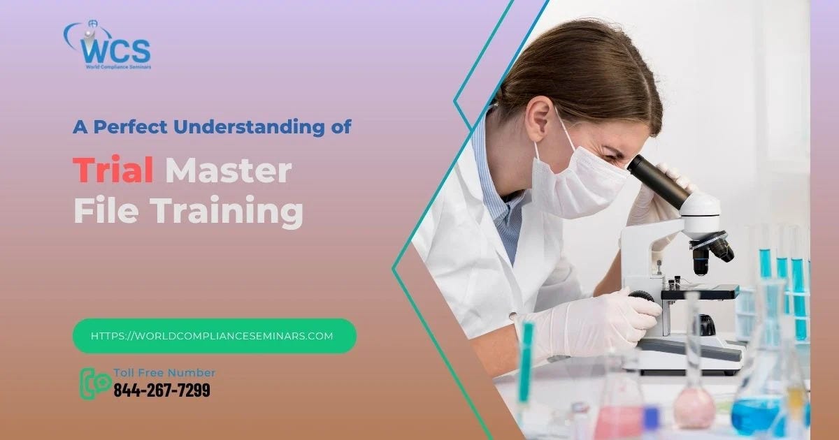 A Perfect Understanding of Trial Master File Training gmp training