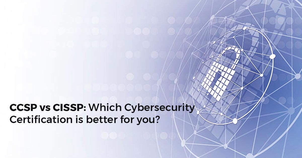 CCSP vs CISSP Which Cybersecurity Certification is better for you