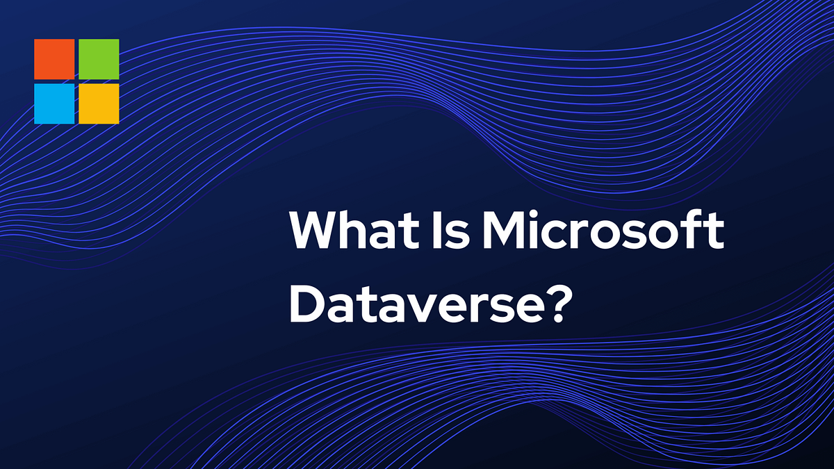 Microsoft Dataverse Complete Guide 2026 Medium