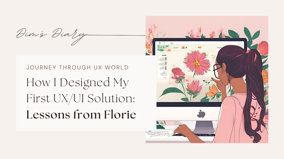 How I Designed My First UX/UI Solution: Lessons from Florie | by Dimagi ...
