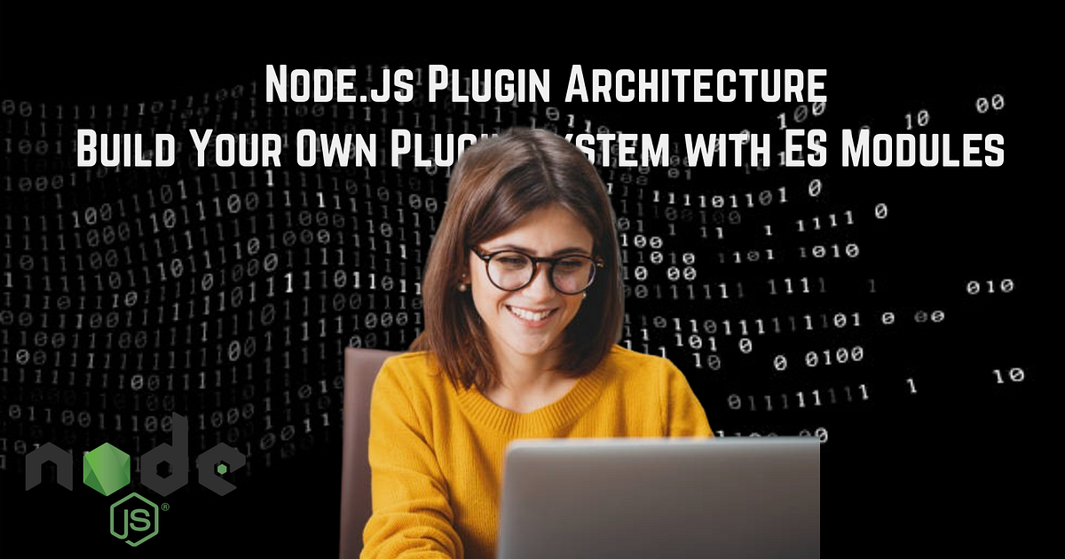 Node.js Plugin Architecture: Build Your Own Plugin System with ES ...