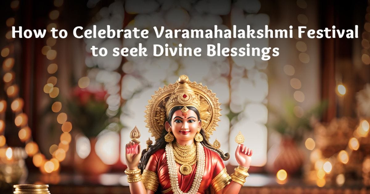 How to Celebrate Varamahalakshmi Festival to seek Blessings by