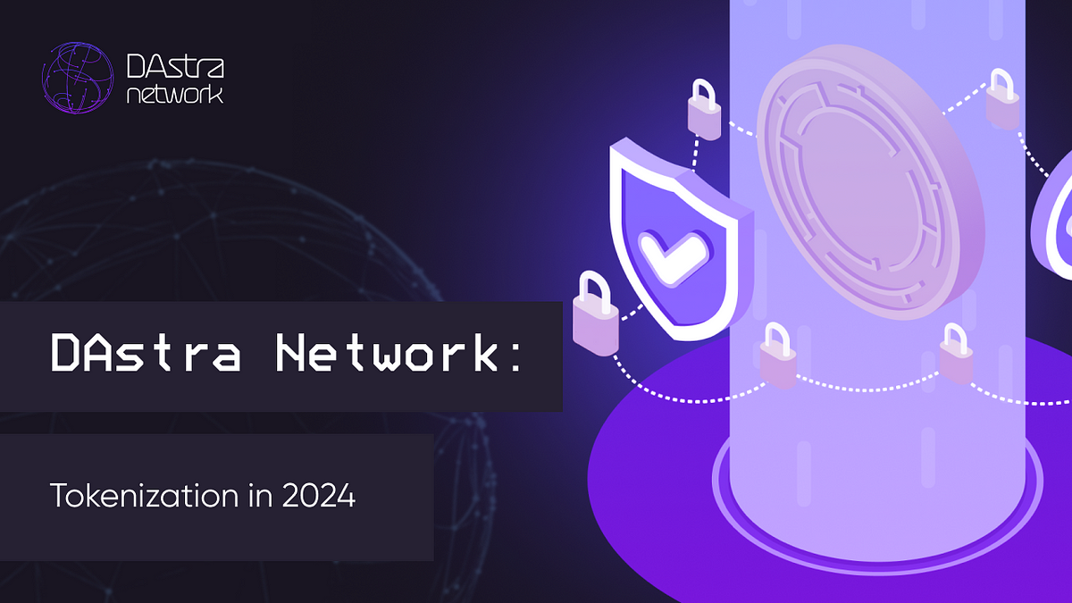 Tokenization In 2024 In 2024 Competition In The By DAstra Network   1*RQrK3ZNELGn8JZGEeoQ6 Q 