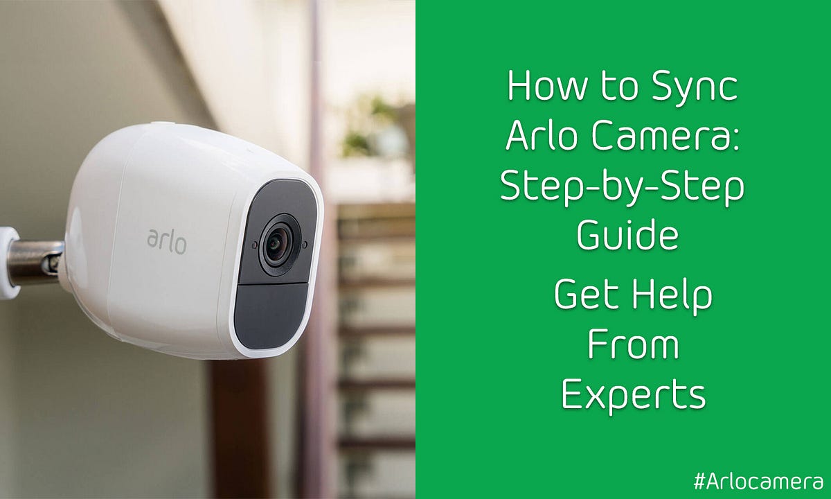 How to Sync Arlo Camera Call +18559902866 for Assistance by Arlo