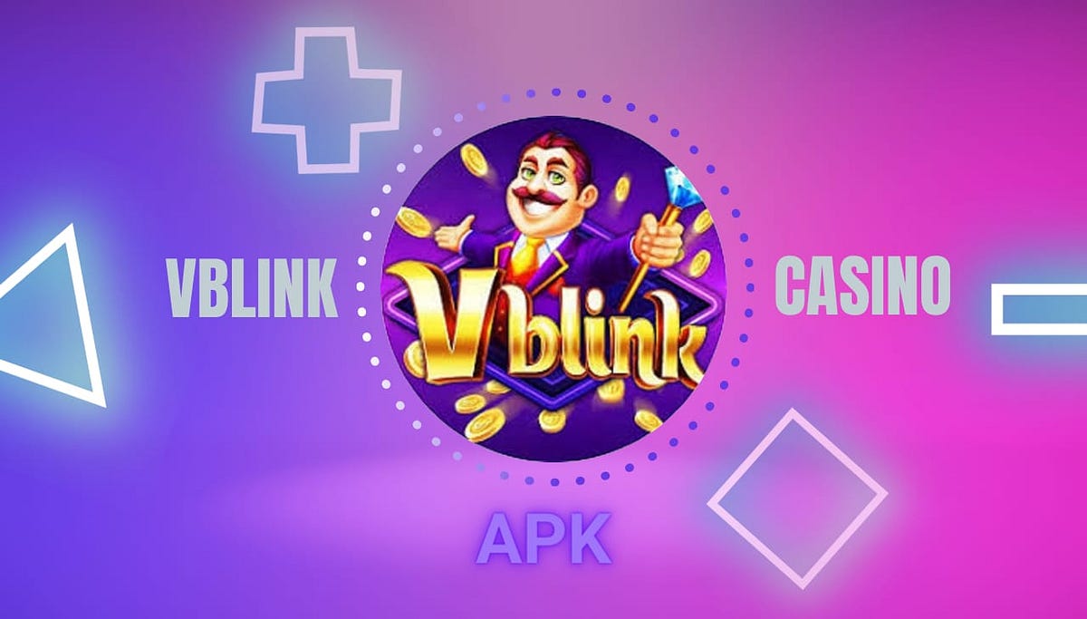 Download VBLINK 777 APK for Exciting Mobile Gaming by APK Galaxies