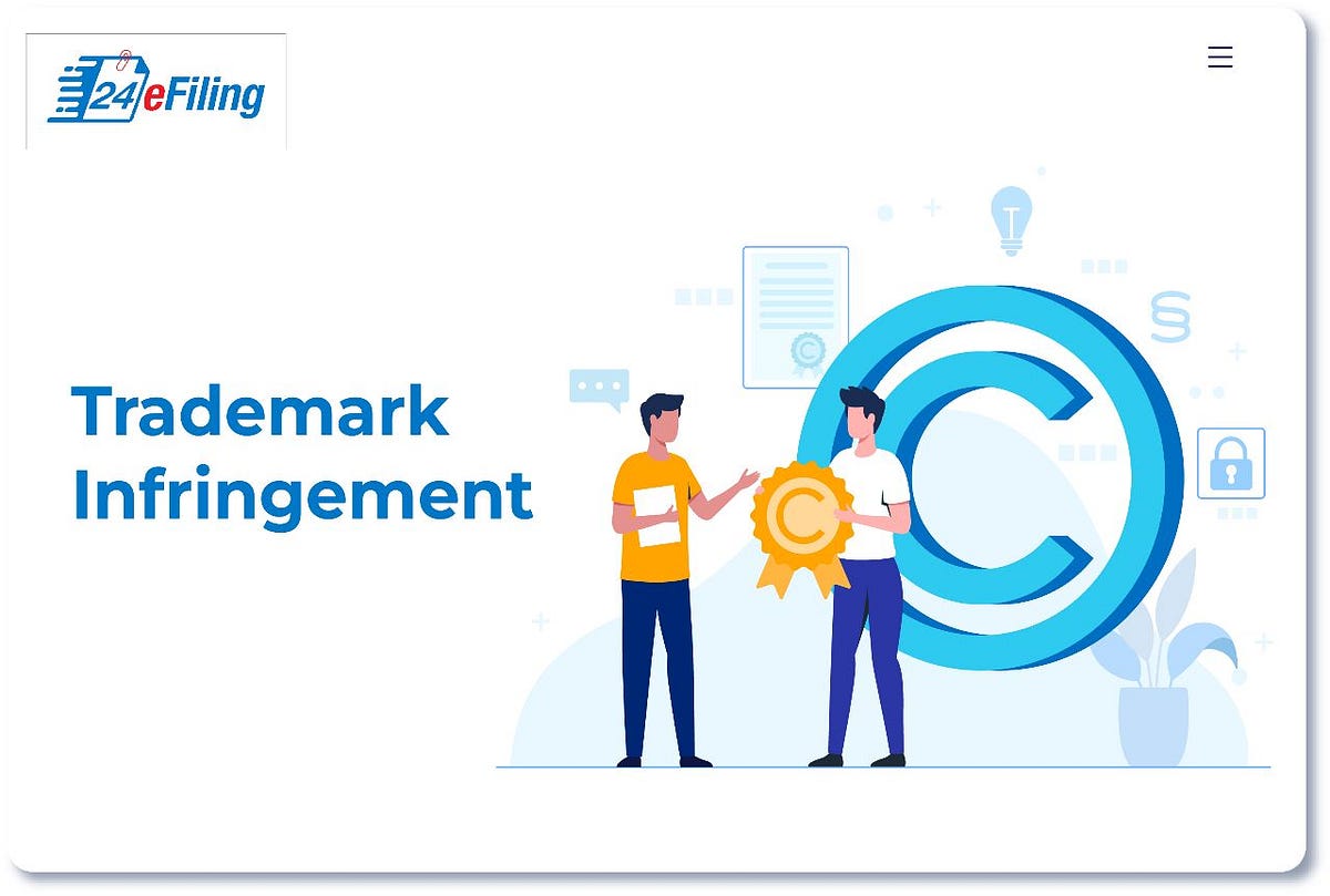 How to Prevent Trademark Infringement? by 24 eFiling Jun, 2023 Medium