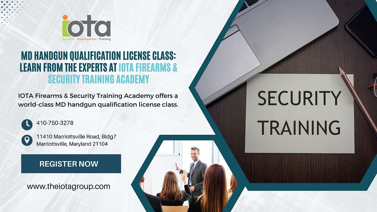 MD Handgun Qualification License Class Learn from the Experts at IOTA Firearms & Security