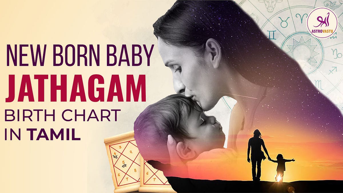 New born baby jathagam Birth chart in Tamil Child Astrology by