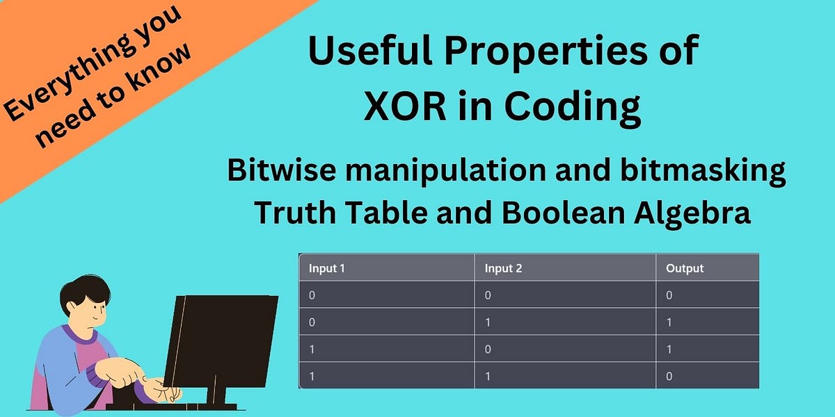 Useful Properties Of XOR In Coding Bitwise Manipulation And 