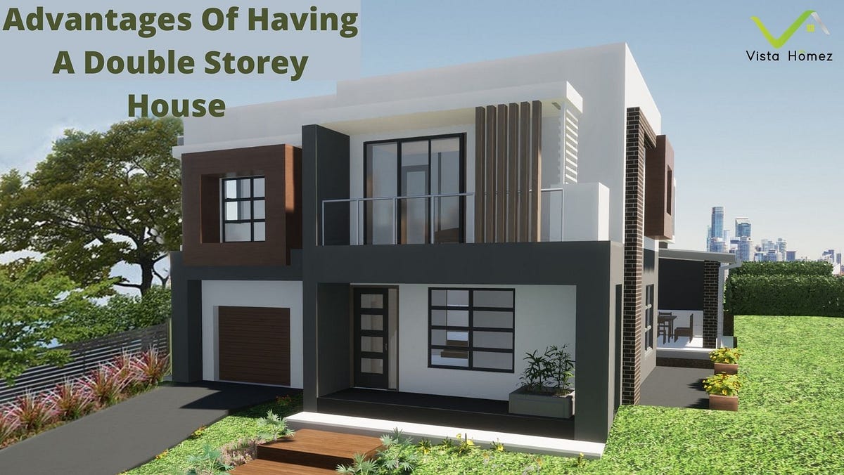 Advantages Of Having A Double Storey House | by Home Builder Sydney