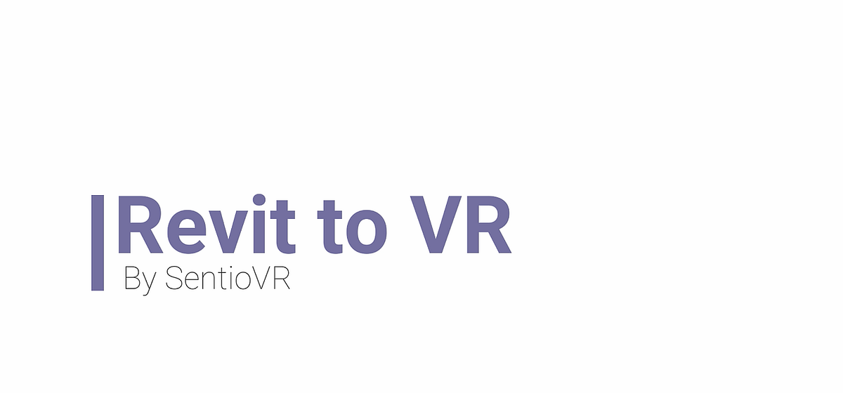 SENTIO VR plugin to view Autodesk Revit in Oculus Go | by Chaitanya ...