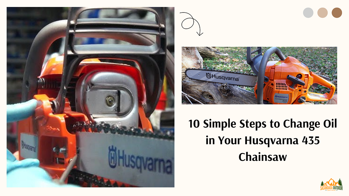 10 Simple Steps to Change Oil in Your Husqvarna 435 Chainsaw by