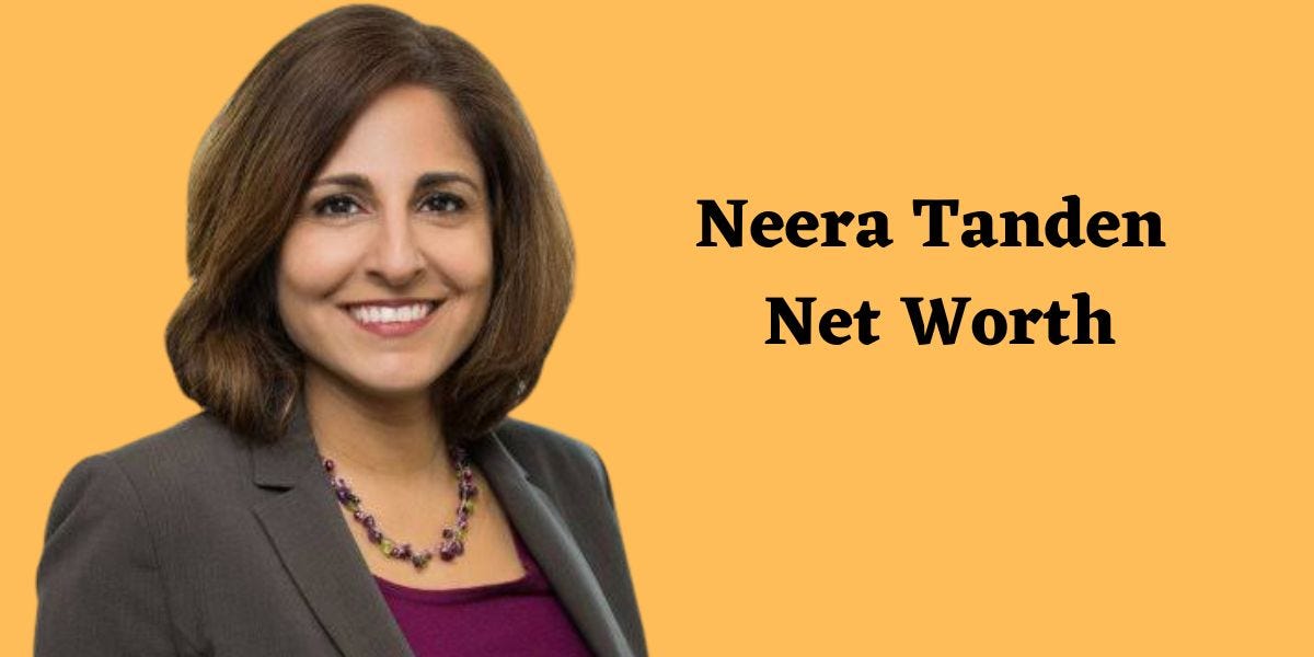 Neera Tanden Net Worth: The Rise of a Political Powerhouse | by ...