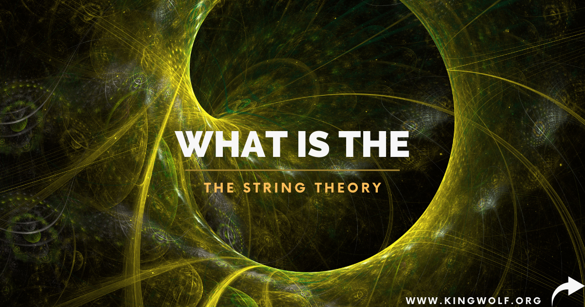 What is the String Theory?. Introduction to String Theory | by KingWolf ...