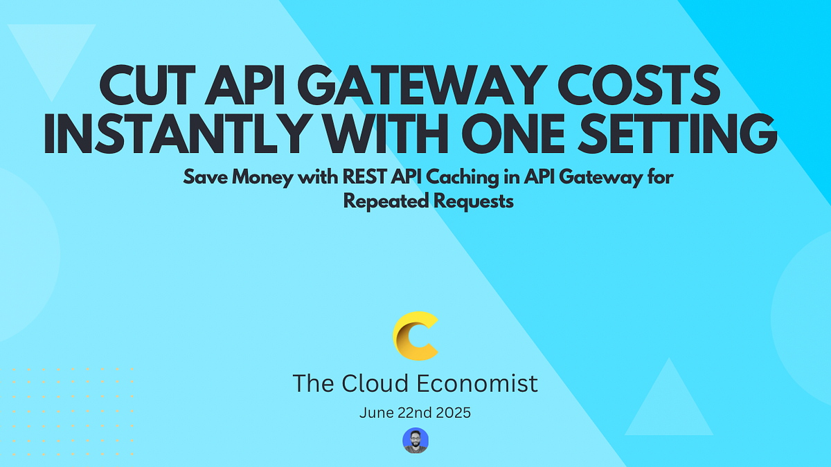 Save Money with REST API Caching in API Gateway for Repeated Requests ...