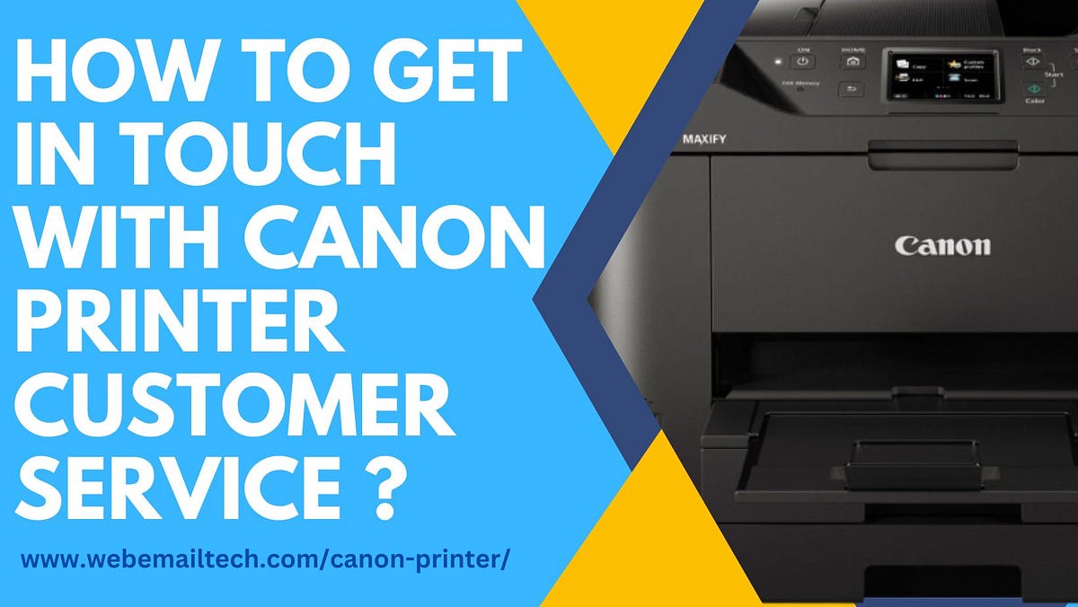 How to get in touch with Canon printer customer service ? Chrispaulc